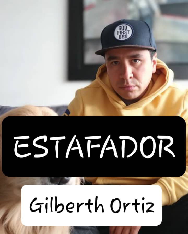 Gilberth Ortiz estafador